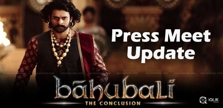 baahubali-theconclusion-press-meet-updates