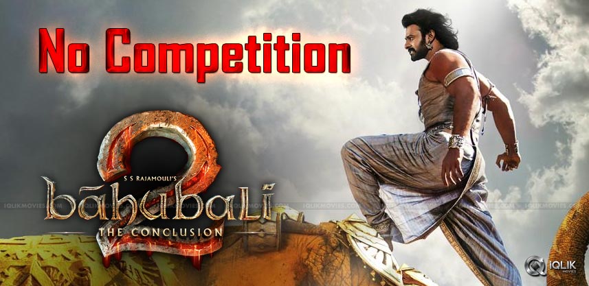 baahubali2-gets-no-competition-from-other-films