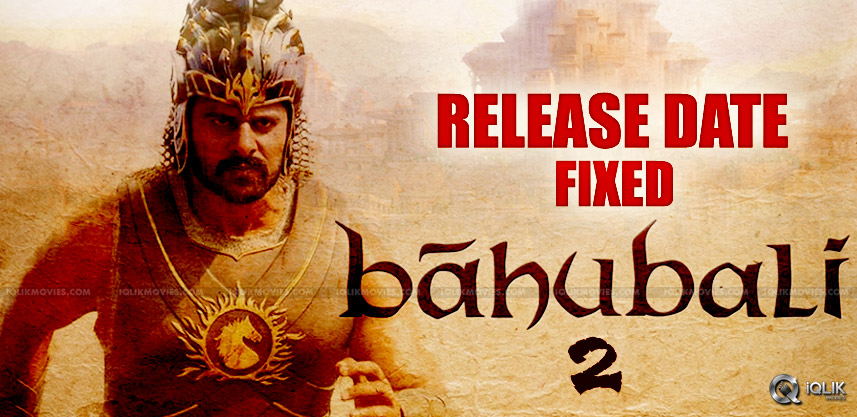 baahubali-2-release-date-confirmed