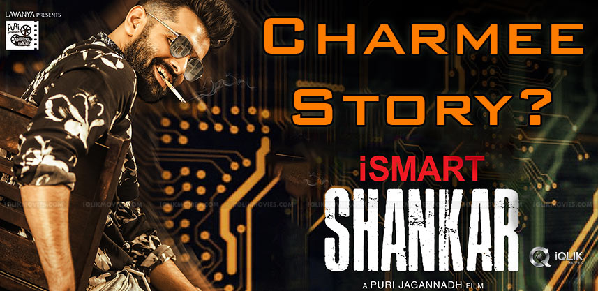 ismart-shankar-story-is-by-charmee