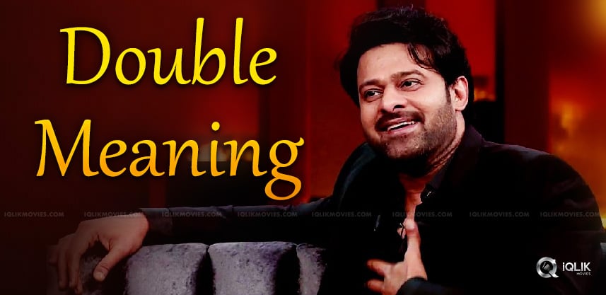 prabhas-double-meaning-dialogue-in-discussion