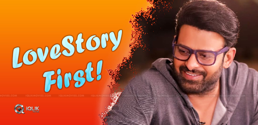 prabhas-wants-love-story-first