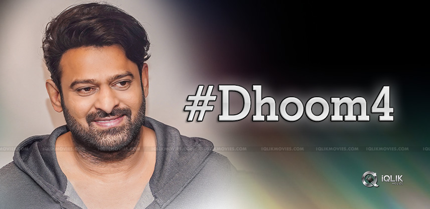 Dhoom4-BollywoodWood-Expecting-Prabhas