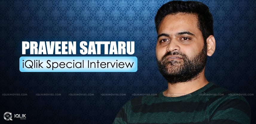 praveen-sattaru-special-interview