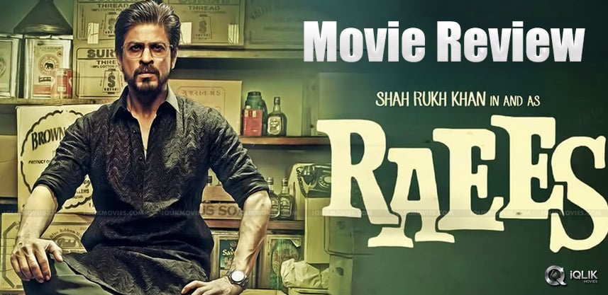 raees-movie-review-ratings-shahrukhkhan-mahirakhan