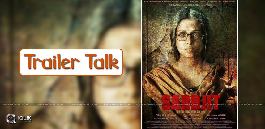 aishwarya-rai-sarabjit-movie-trailer-talk