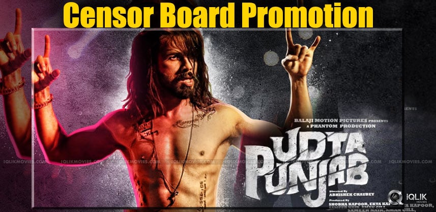 udtha-punjab-indirect-promotion-by-censor-board