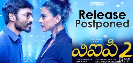 dhanush-vip2-movie-release-postponed-details