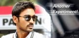 dhanush-is-doing-an-experiment-film