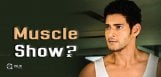 Mahesh-To-Show-Muscles-In-His-Next