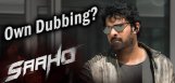 prabhas-will-dub-in-hindi-for-saaho