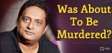 shocking-revelation-prakash-raj-murder