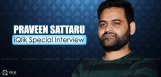 praveen-sattaru-special-interview