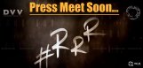 rrr-press-meet-soon-full-details-