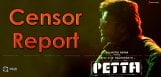 petta-movie-censor-report