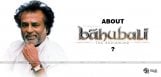 rajnikanth-response-on-baahubali-movie-details