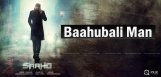saaho-takes-baahubali-man-details-