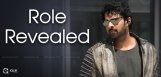 role-of-prabhas-in-saaho-is-revealed