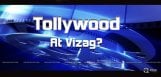 speculations-on-tollywood-moving-to-vizag