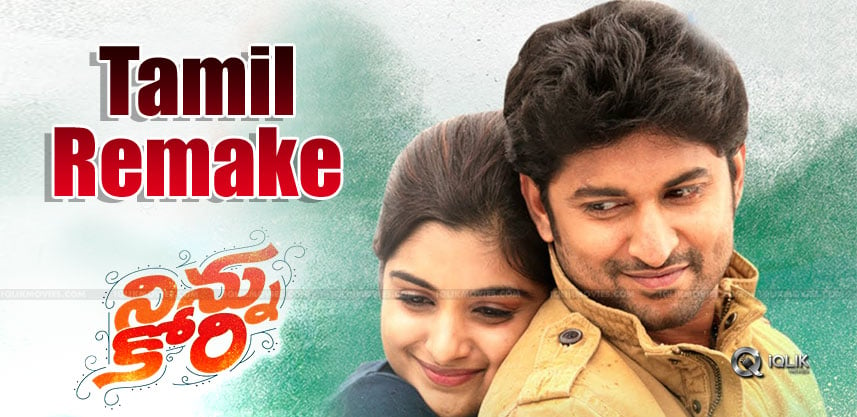 nani-ninnu-kori-movie-getting-tamil-remake
