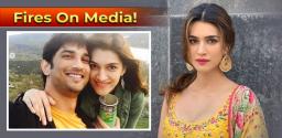 sushant-singh-suicide-kriti-sanon-fire-on-media-pe