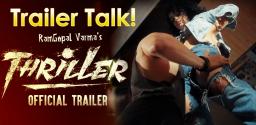rgv-thriller-trailer-talk