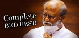 complete-bed-rest-for-rajinikanth