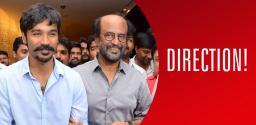 dhanush-to-turn-as-a-director-for-rajinikanth