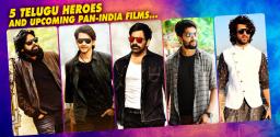 5-telugu-heroes-and-their-upcoming-pan-india-films