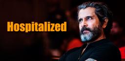 chiyaan-vikram-hospitalized