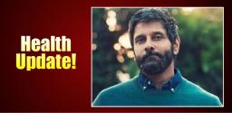 official-health-update-of-chiyaan-vikram-s-health