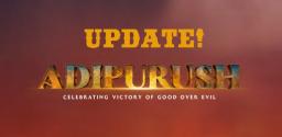 All eyes on Adipurush update tomorrow