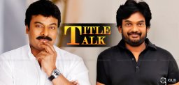 chiranjeevi-puri-jagannadh-movie-title-discussions