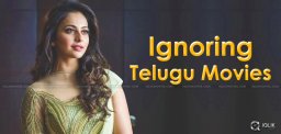 rakul-preet-singh-ignoring-telugu-offers-