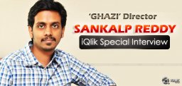ghazi-director-sankalpreddy-special-interview