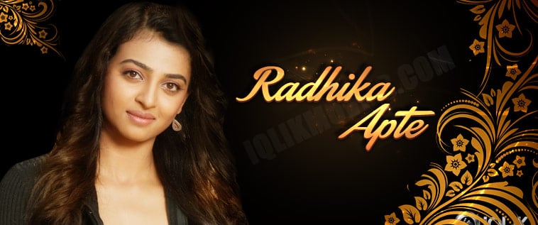 Radhika Apte Profile, Telugu Movie Actor